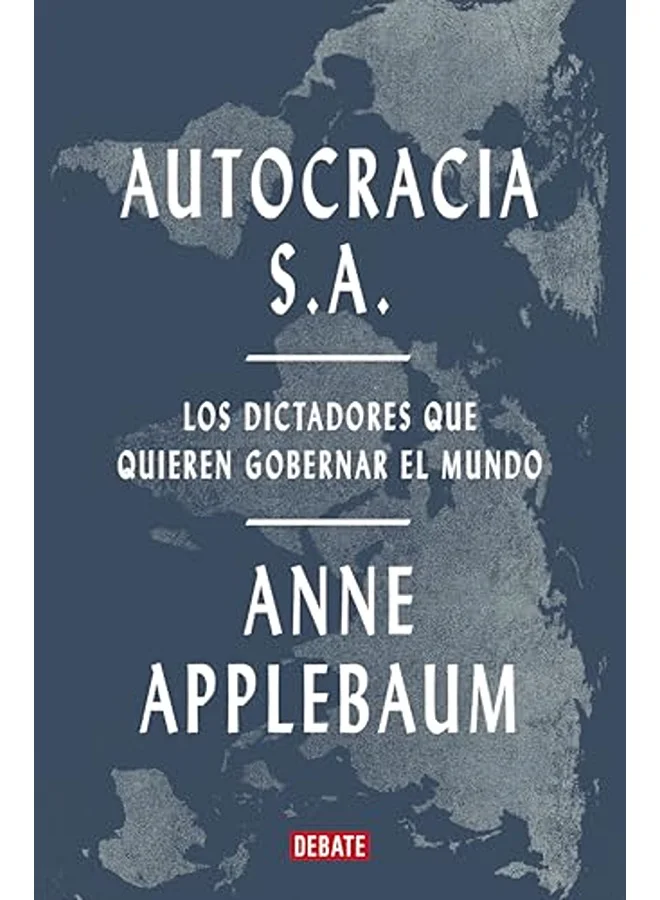 Autocracy, Inc.: The Dictators Who Want to Rule the World - Hardcover Edition 2iewd