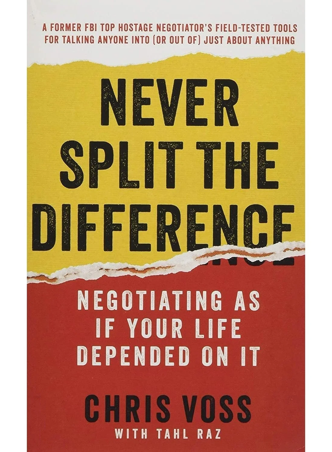 Never Split the Difference: Negotiating as If Your Life Depended on It (Hardcover Edition) twk65
