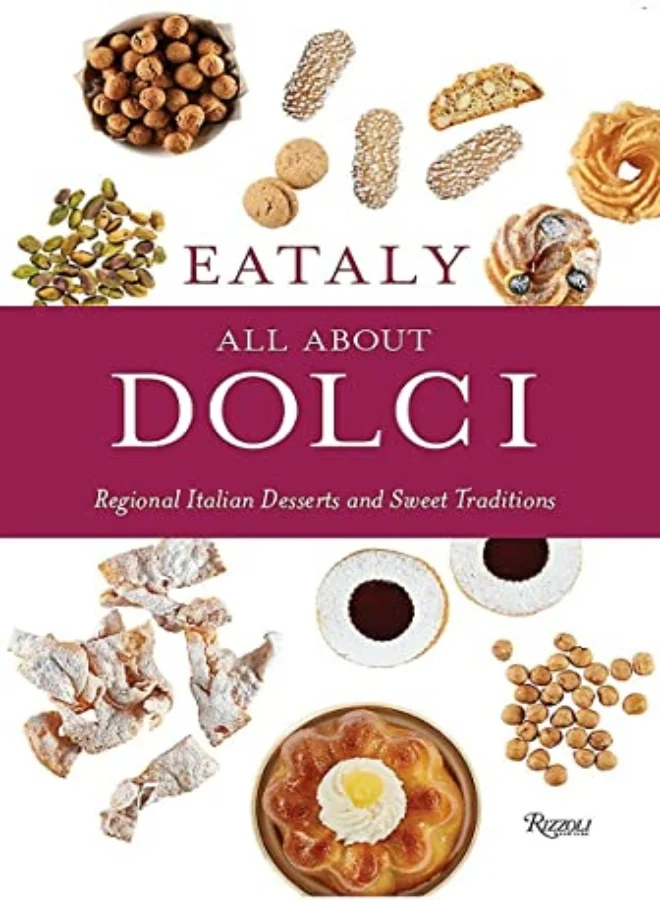 All About Dolci Regional Italian Desserts and Sweet Traditions Cookbook (Hardcover) xfesr