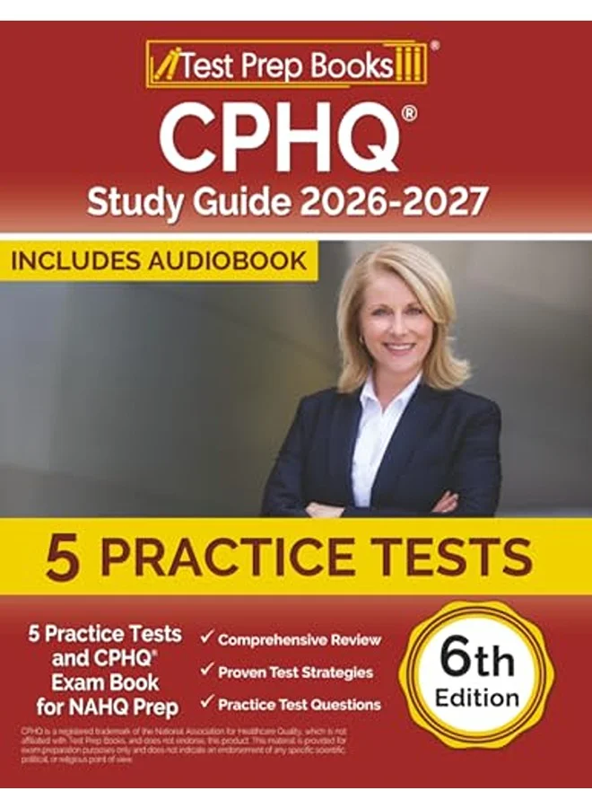 CPHQ Study Guide 2025-2026: Comprehensive Exam Prep Book with 5 Practice Tests (6th Edition) 52zji