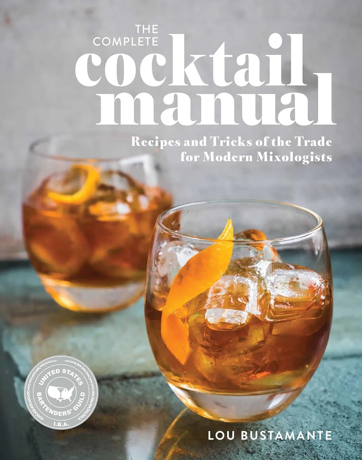 The Complete Cocktail Manual: Professional Mixology Recipes and Techniques Guide (Hardcover) ra19r