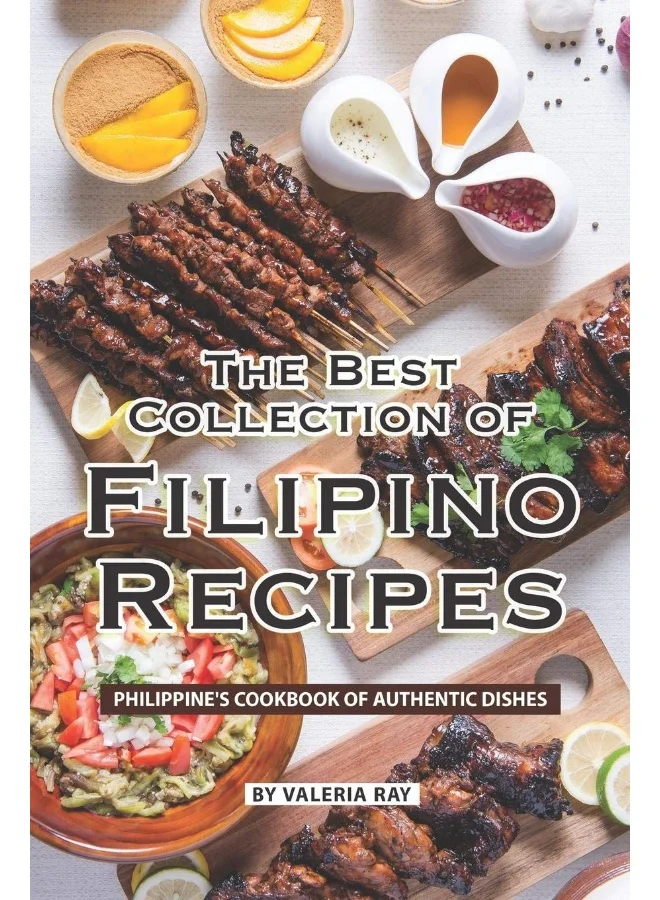 Authentic Filipino Cuisine Cookbook: Traditional Philippine Recipes and Culinary Guide (Hardcover) blrl9