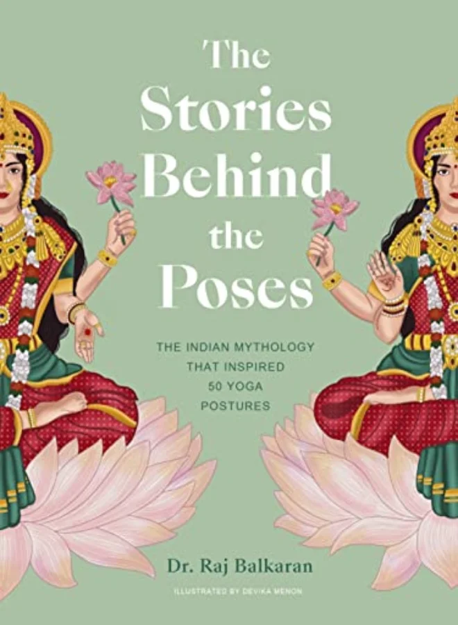The Stories Behind The Poses: Indian Mythology and Yoga Philosophy Book (Hardcover, 50 Postures) qfy2u