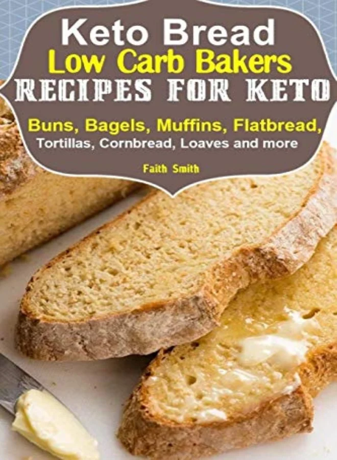 Keto Bread Low-Carb Baking Cookbook for Buns Bagels Muffins and Tortillas (Paperback) q3o3z