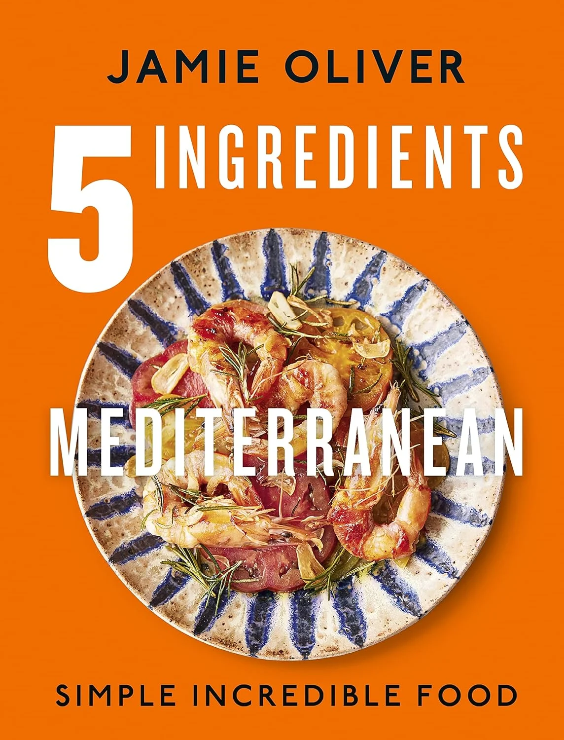 5 Ingredients Mediterranean Simple Incredible Food Cookbook (Hardcover Edition) z4907
