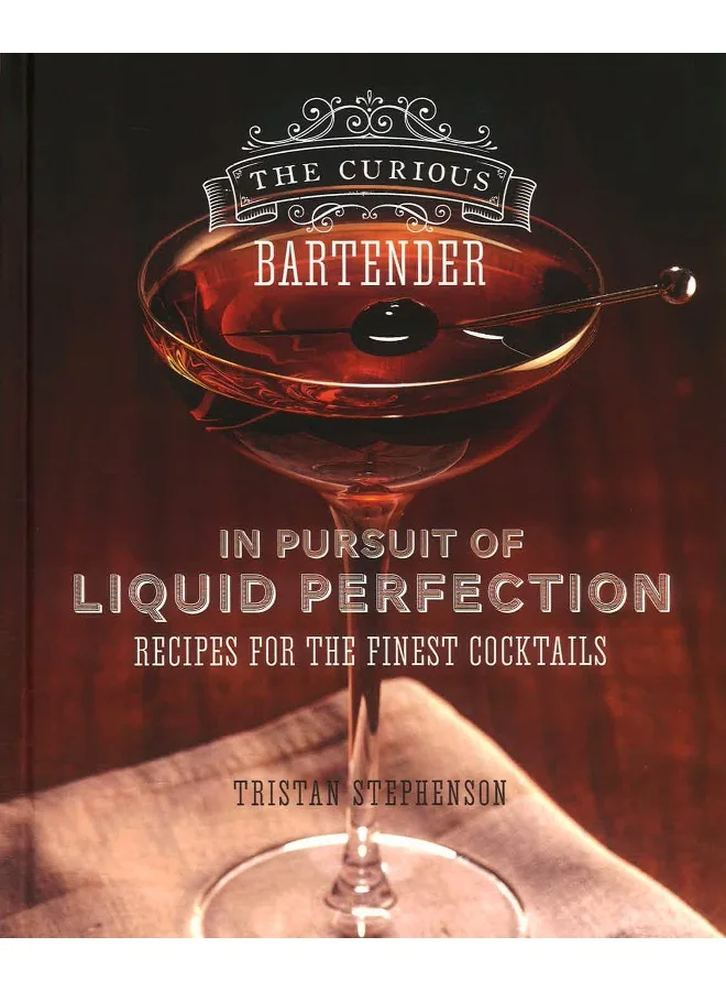The Curious Bartender: In Pursuit Of Liquid Perfection Hardcover Book (Premium Cocktail Guide) h019h