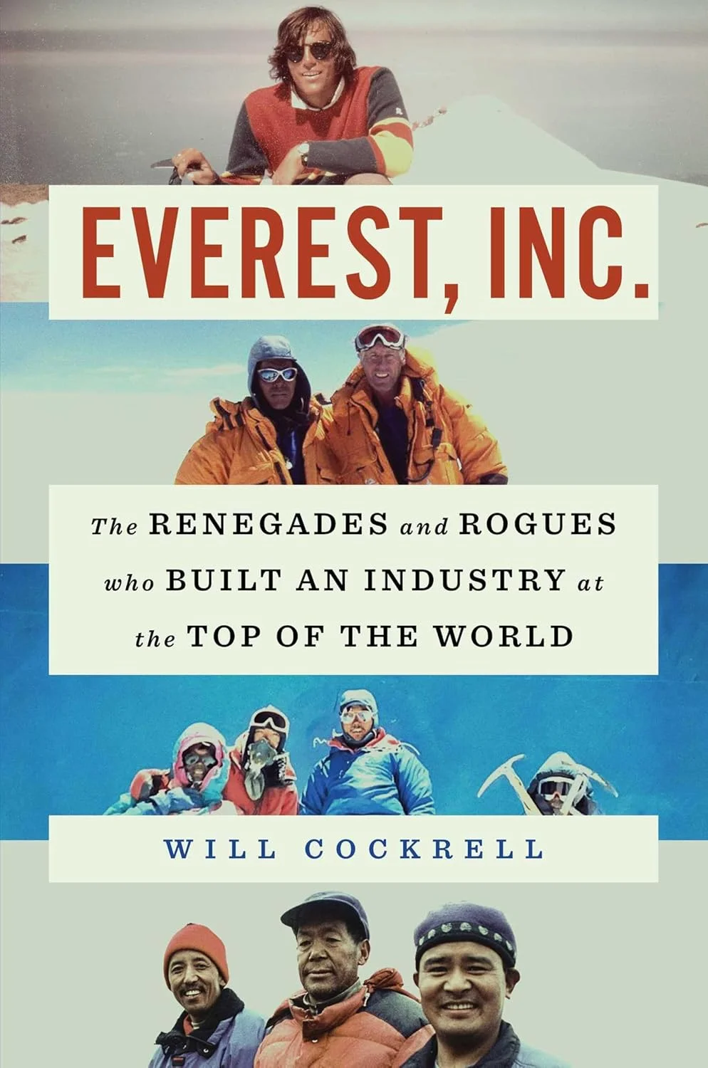 Everest, Inc.: The Renegades and Rogues Who Built an Industry at the Top of the World (Hardcover Book) st2br