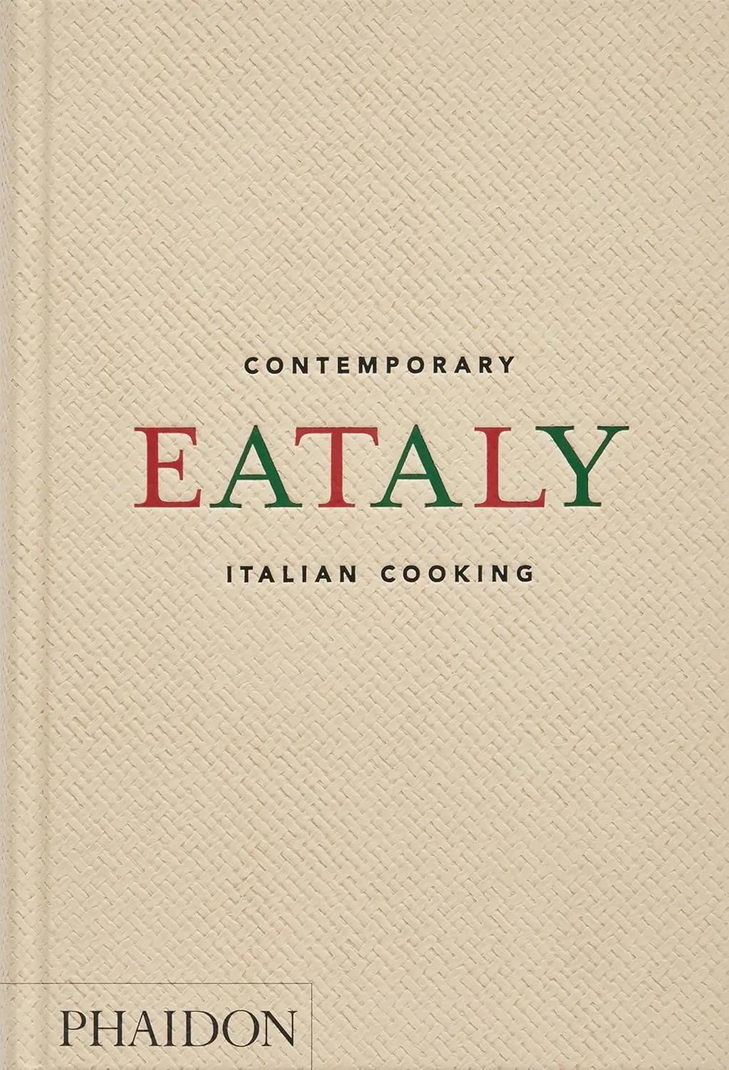 Phaidon Eataly Contemporary Italian Cooking Hardcover Cookbook (English Edition) mfcq4